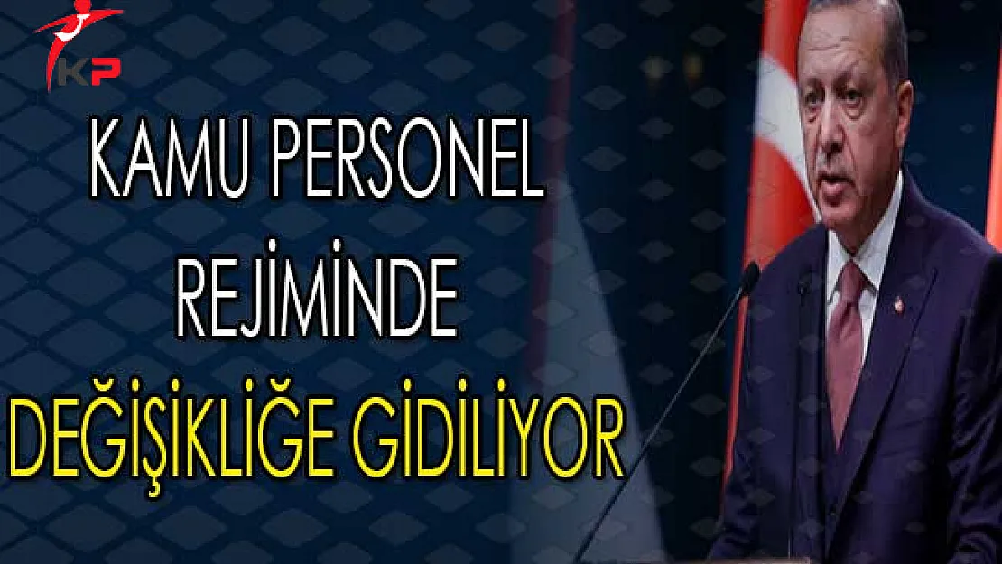 Kamu Personeli Rejiminde Değişiklik Yapılıyor