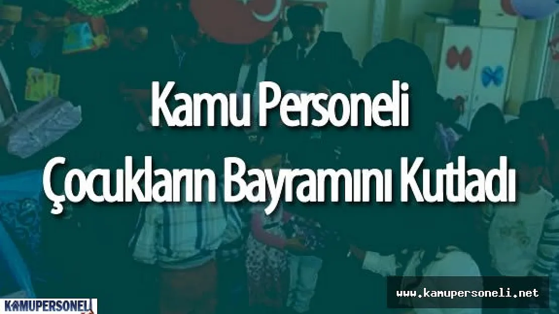 Kamu Personelinden 23 Nisan İçin Anlamlı Ziyaret
