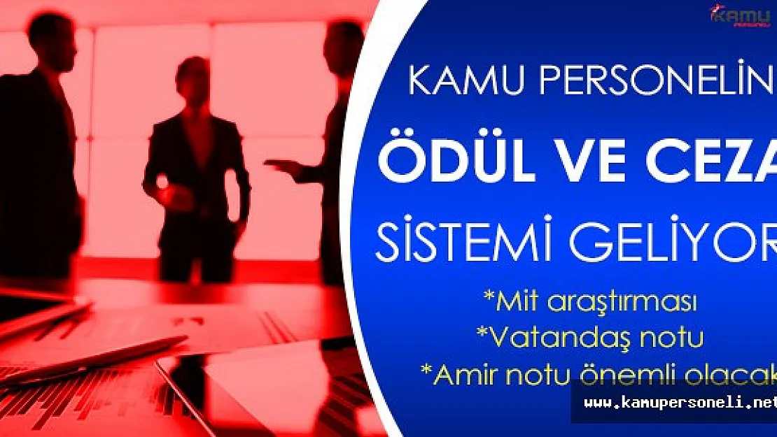 Kamu Personellerine Ödül ve Ceza Sistemi Getiriliyor!