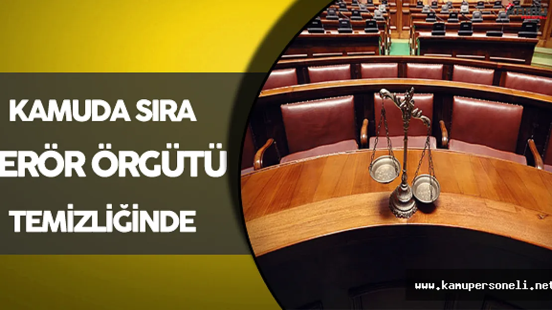Kamuda Sıra Terör Örgütü Temizliğinde