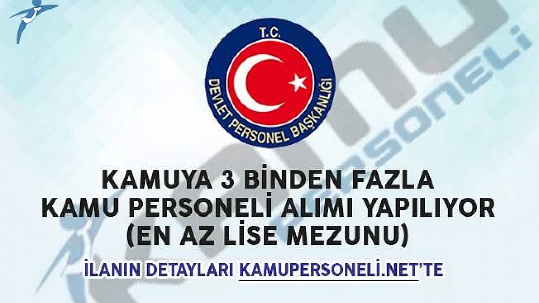 Kamuya 3 Binden Fazla Kamu Personeli Alımı Yapılıyor (En Az Lise Mezunu)