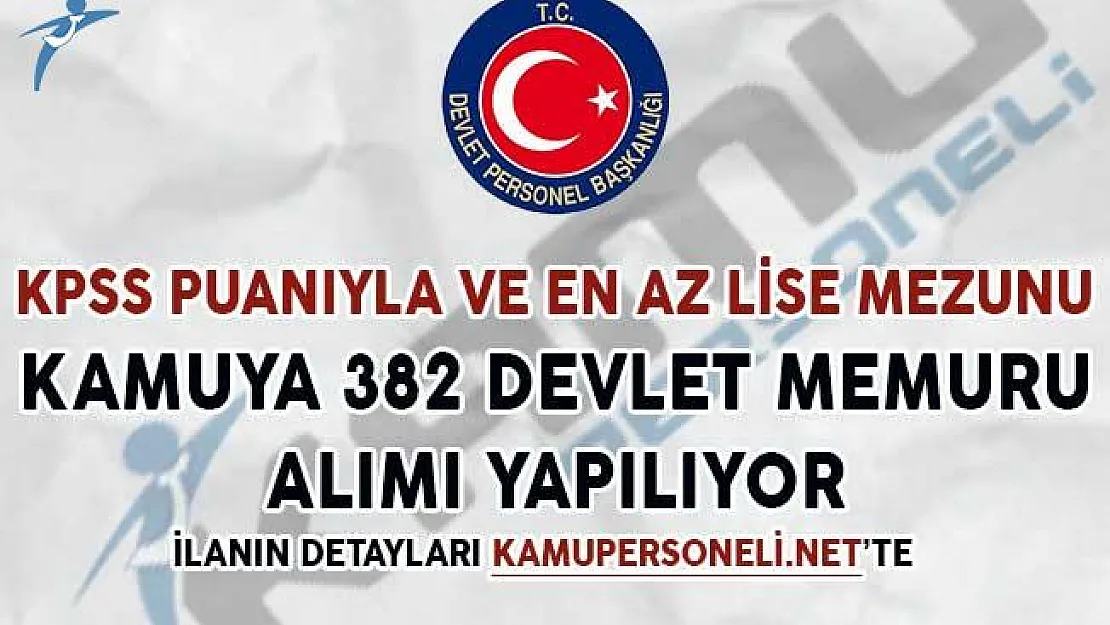 Kamuya 382 Devlet Memuru Alımı Yapılıyor