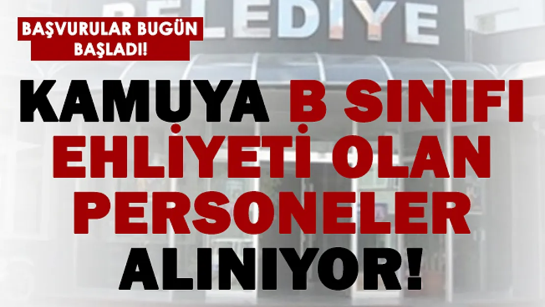 Kamuya B sınıfı sürücü ehliyeti olan personel alımı bugün son! Vardiyalı çalışabilecek herkes başvursun!