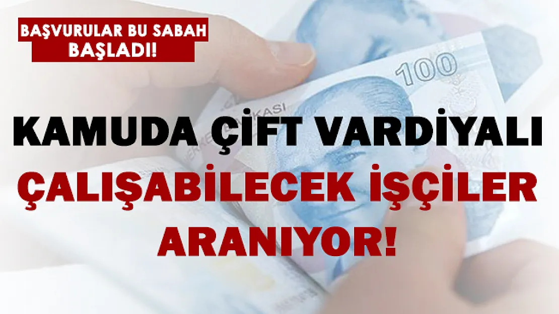 Kamuya çift vardiya ile çalışabilecek temizlik görevlileri alınacak! Başvurular bugün başladı!