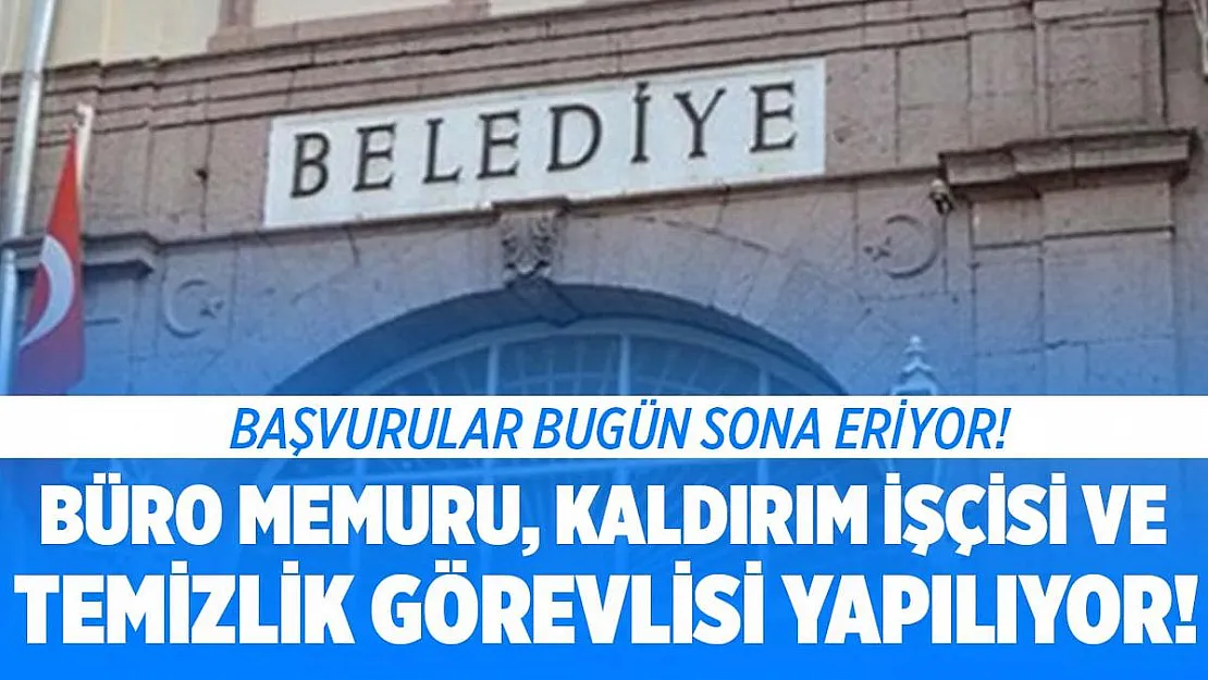 Kamuya daimi büro memuru, kaldırım işçisi ve temizlik işçisi alınıyor! Başvurular bugün son!