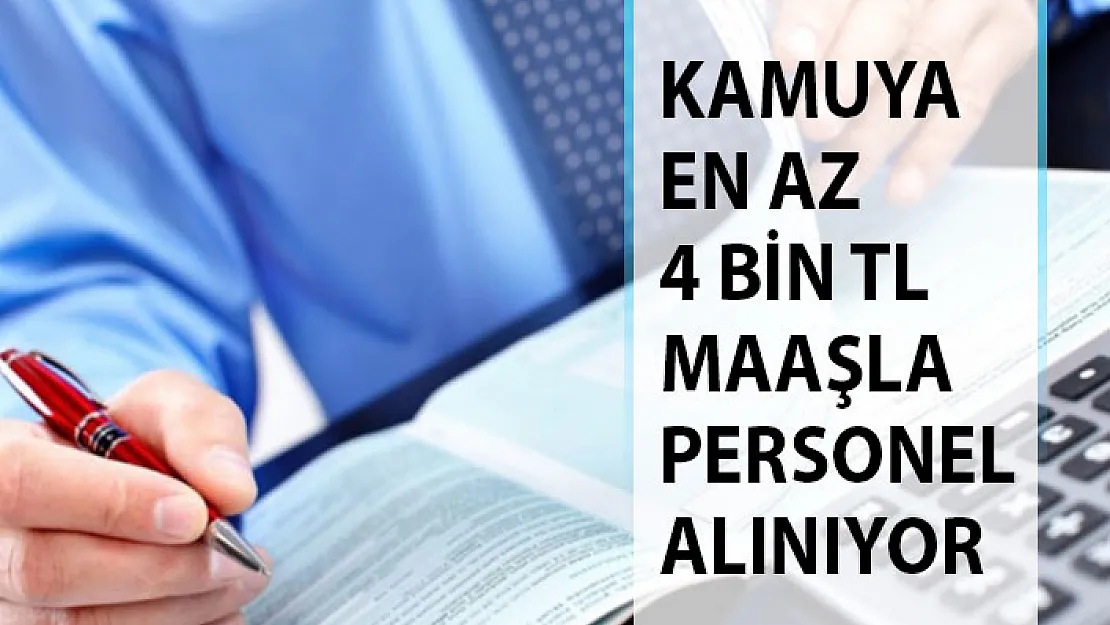 Kamuya En Az 4 Bin Türk Lirası Maaşla Yeni Personel Alımı İçin Resmi Gazete'de İlan Yayımlandı!