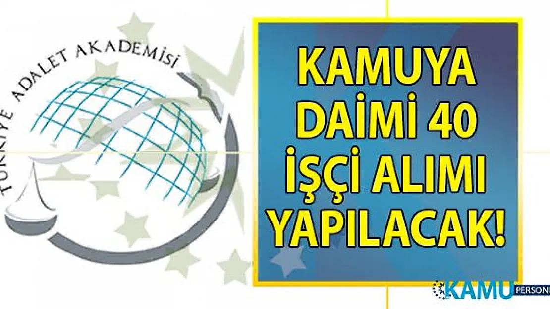 Kamuya KPSS'li ve KPSS'siz 36 temizlik personeli, 2 şoför ve 2 bahçıvan olmak üzere 40 işçi alımı yapılacak!