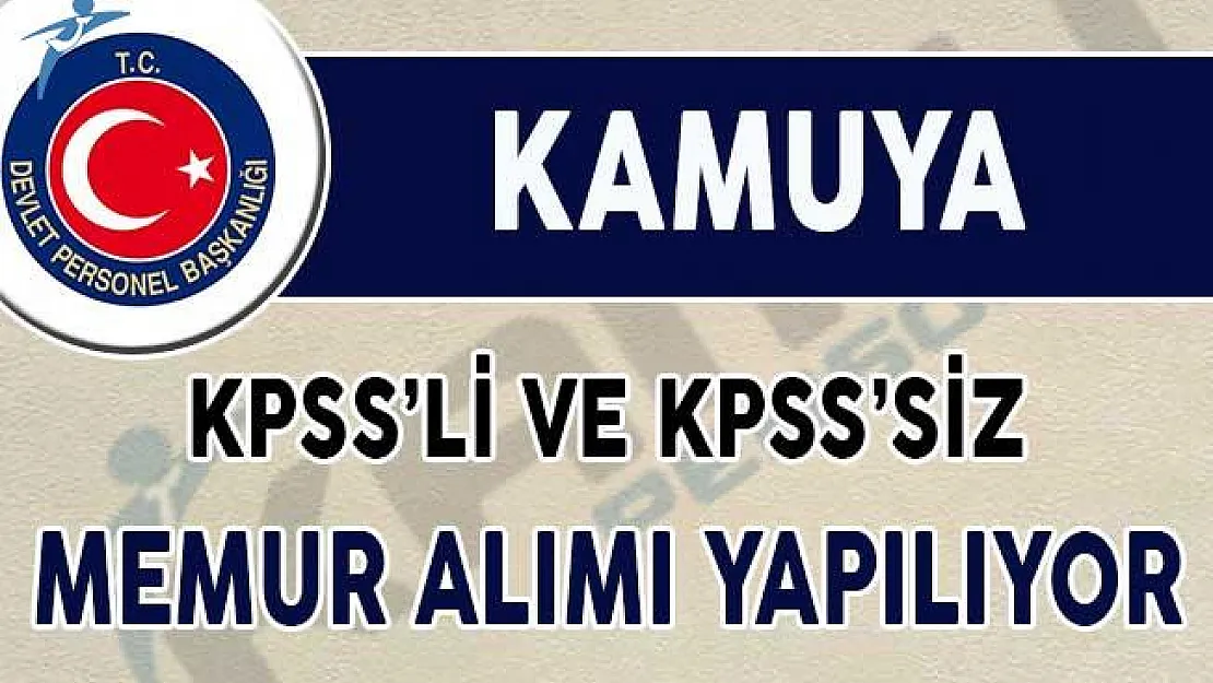 Kamuya KPSS'li ve KPSS'siz Memur Alımı Yapılıyor (Kadroya Göre 8 Bin TL Maaş)