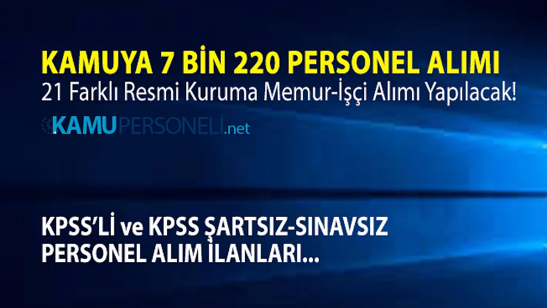 Kamuya sözleşmeli 7 bin 220 personel alımı yapılacak!
