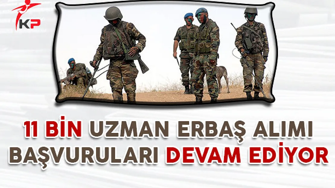 Kara Kuvvetleri Komutanlığı 11 Bin Uzman Erbaş Alımı Başvuruları Devam Ediyor
