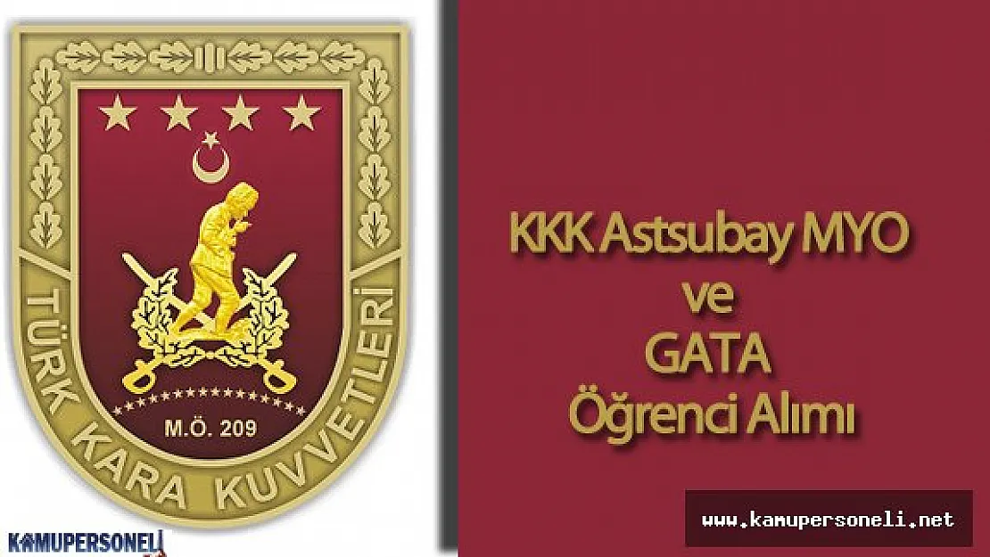 Kara Kuvvetleri Komutanlığı (K.K.K) Astsubay Meslek Yüksek Okulu Öğrenci Alımı Başvuruları Devam Ediyor