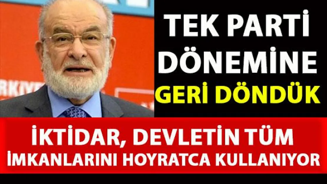 Karamollaoğlu: İktidar, devletin tüm imkânlarını hoyratça kullanıyor