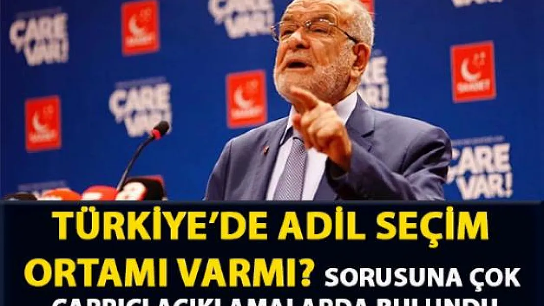 Karamollaoğlu, 'Türkiye'de adil seçim ortamı varmı?' sorusuna yanıt verdi