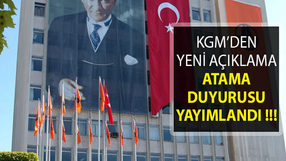 Karayolları Genel Müdürlüğü (KGM) Atama Duyurusu Yayımlandı!