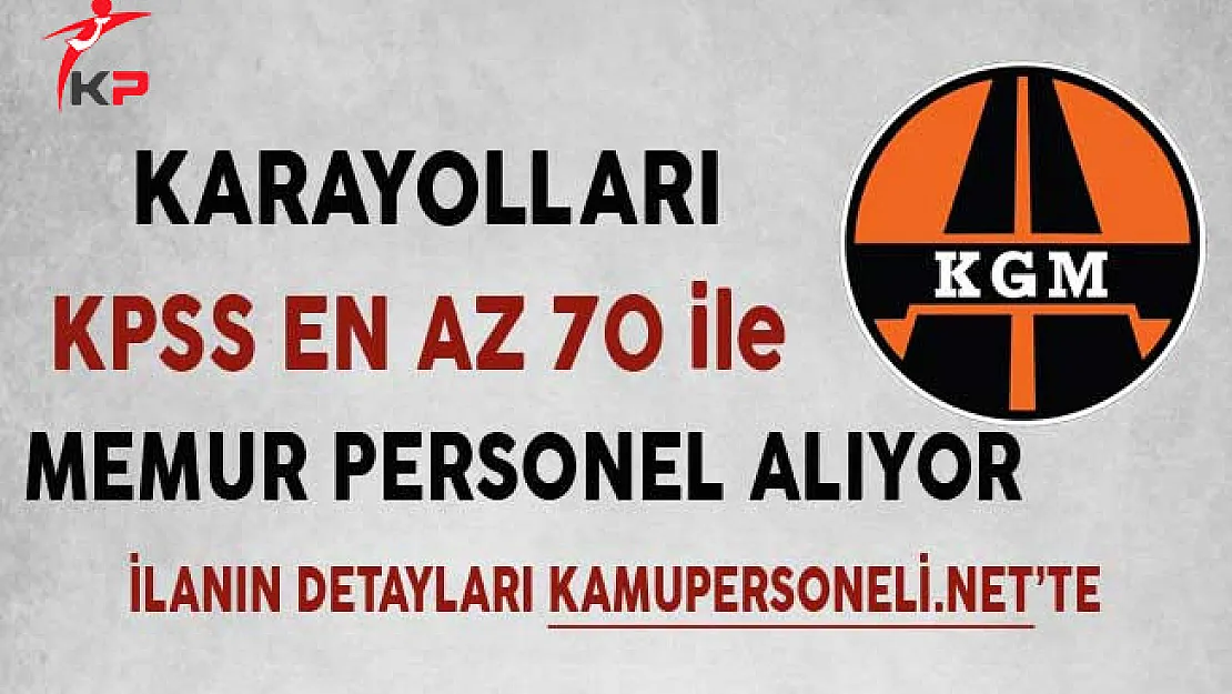 Karayolları Genel Müdürlüğü Memur Personel Alımı Başvuruları Başladı