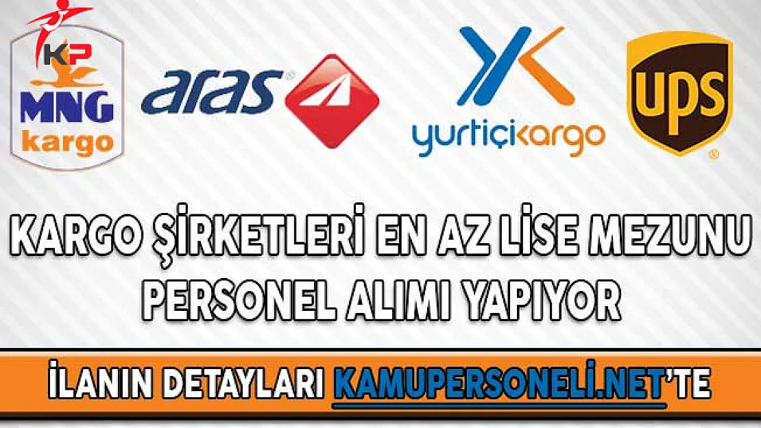 Kargo Şirketleri En az Lise Mezunu Personel Alımı Yapıyor