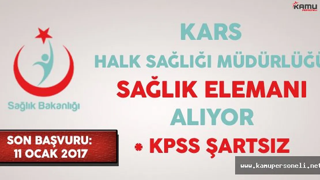 Kars Halk Sağlığı Müdürlüğü 2017/1 Aile Sağlığı Elemanı Alıyor