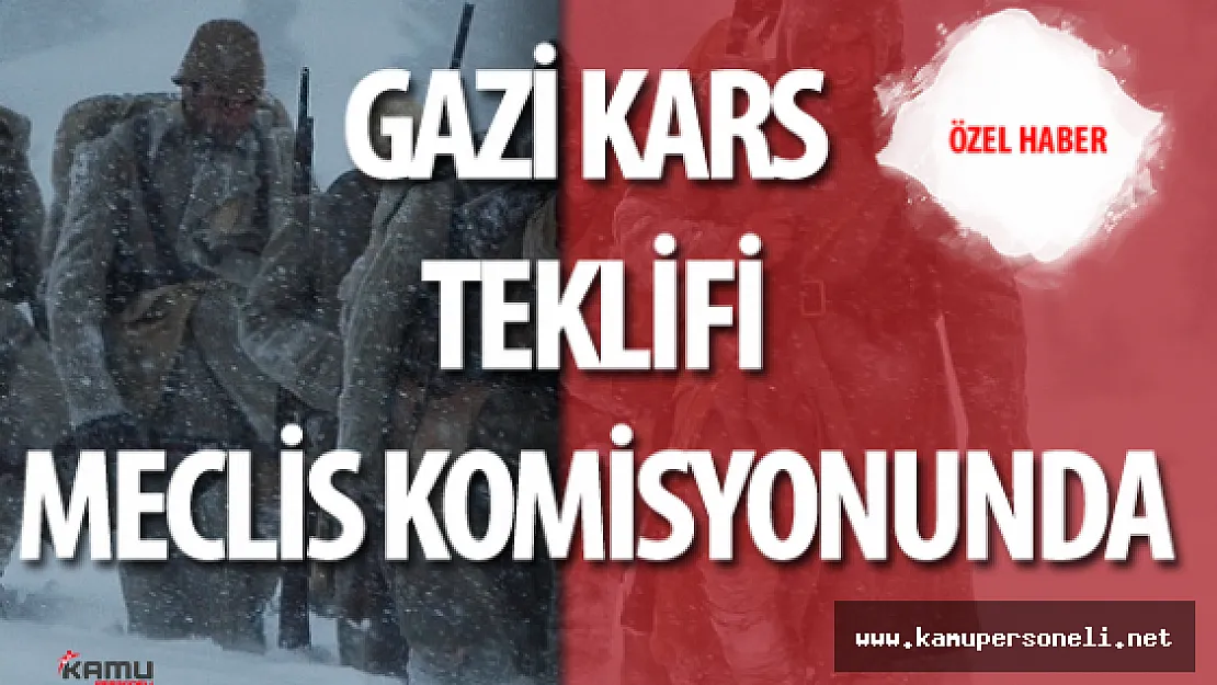 Kars ili İçin &quotGazi" Ünvanı Kanun Teklifi Mecliste