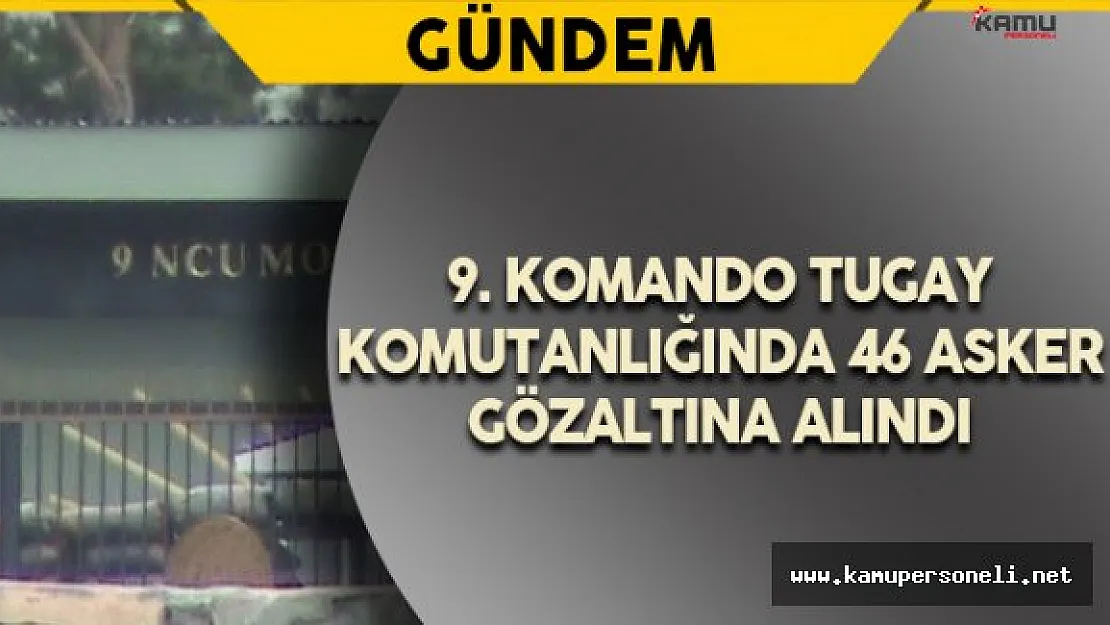 Kars'ta FETÖ Şüphelisi 46 Asker Daha Gözaltına Alındı