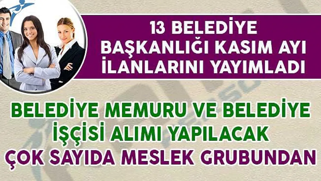 Kasım Ayı Belediye Memuru ve Belediye İşçisi Alım İlanları Yayımlandı