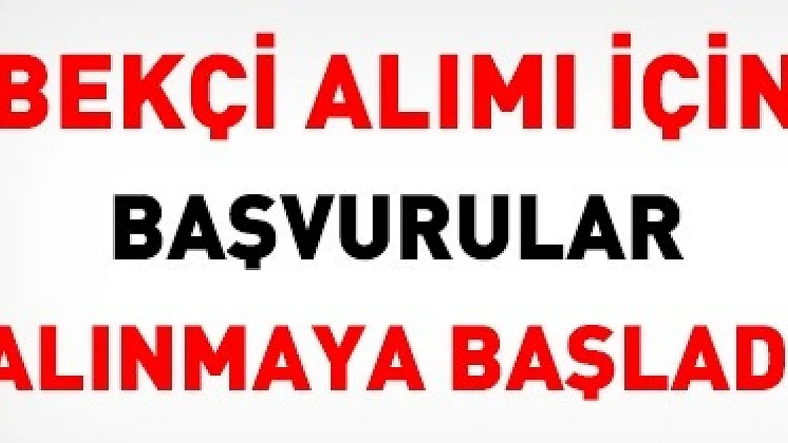 Kasım ayı büyük bekçi alımı başladı: Yılbaşı öncesi çarşı ve mahalle bekçi alımı yapılacak! 18-55 yaş arası en az ilkokul mezunu