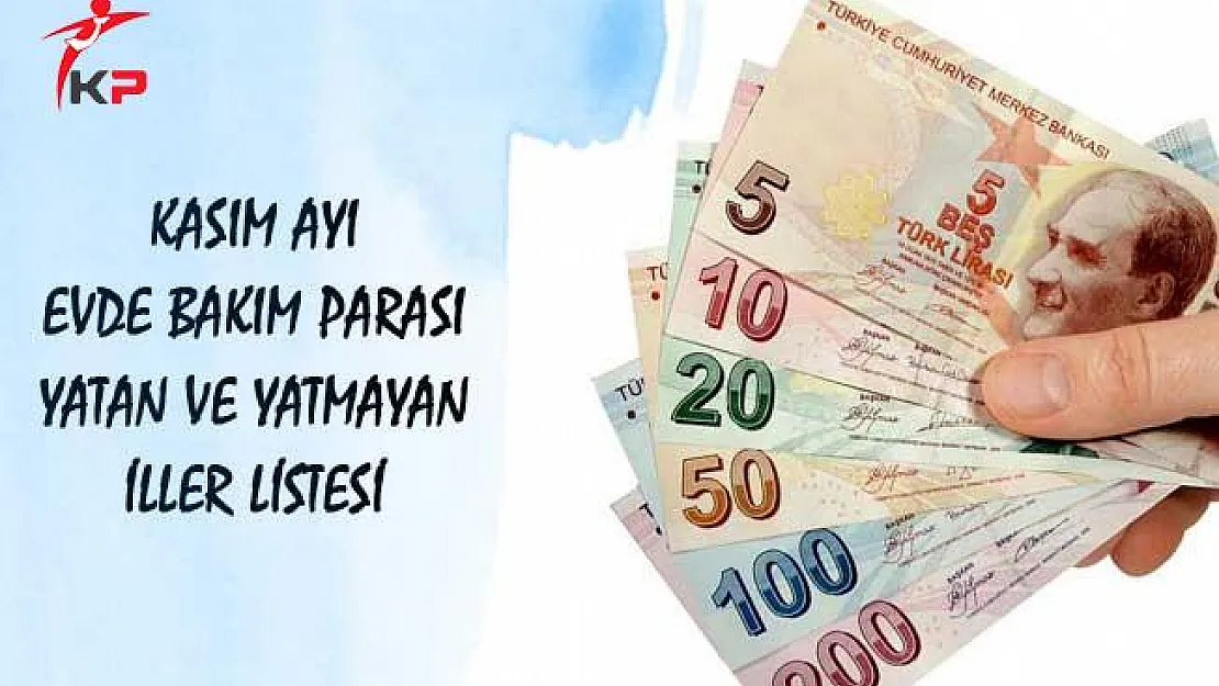 Kasım Ayı Evde Bakım Parası Yatan ve Yatmayan İller Listesi! (Kimler Alabilir?)