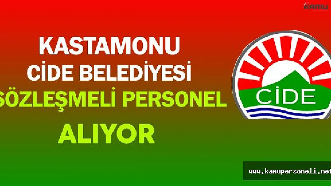 Kastamonu Cide Belediyesi Sözleşmeli Personel Alıyor
