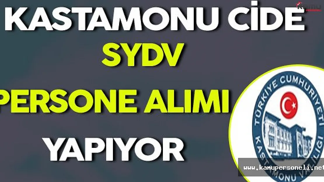 Kastamonu Cide SYDV Personel Alımı Yapıyor