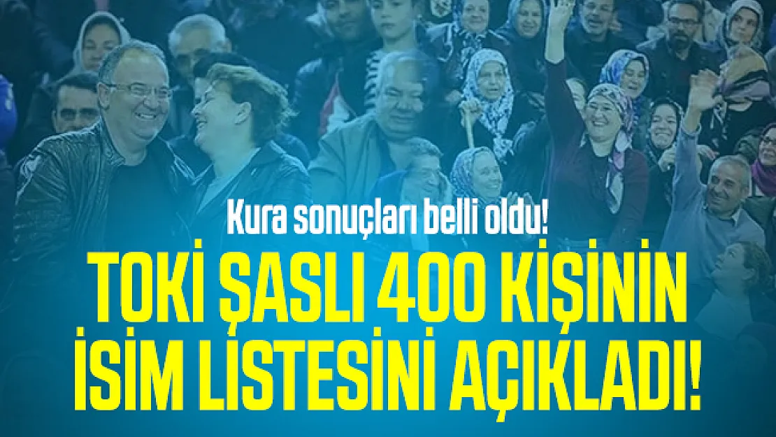 Kastamonu TOKİ kura sonuçları belli oldu! TOKİ şaslı 400 kişinin isim listesini açıkladı!