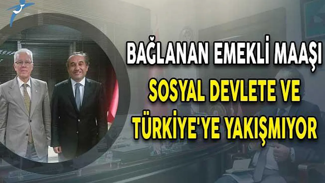 Kazım Ergün: Bağlanan Emekli Maaşı Sosyal Devlete ve Türkiye'ye Yakışmıyor