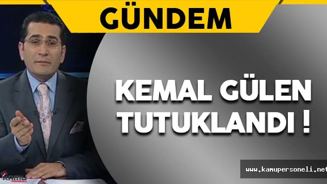 Kemal Gülen Tutuklandı ! Kemal Gülen Kimdir?