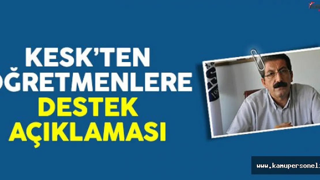 KESK'ten Öğretmenlere Destek Açıklaması