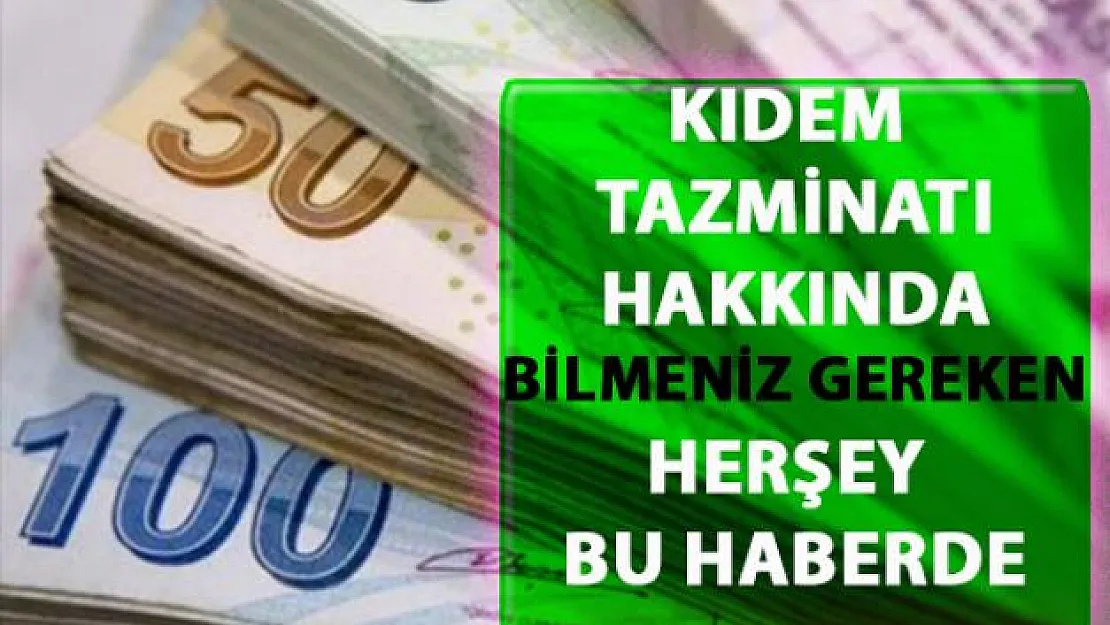 Kıdem tazminatı nasıl hesaplanır, kimler alabilir, şartlar nelerdir?