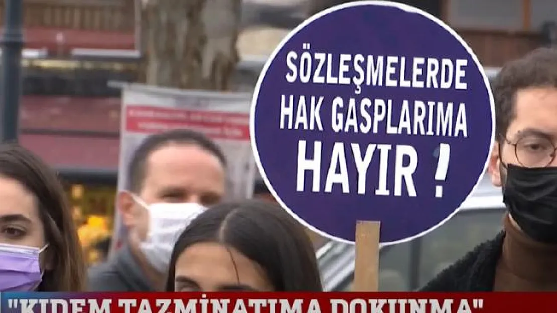 Kıdem tazminatı ve emeklilik haklarının ortadan kaldırılması tartışmaları alevlendi!