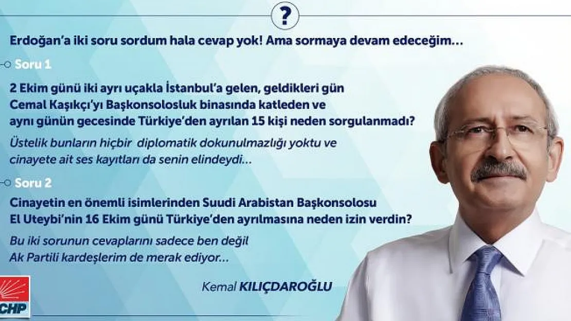 Kılıçdaroğlu: Erdoğan'a iki soru sordum hala cevap yok!