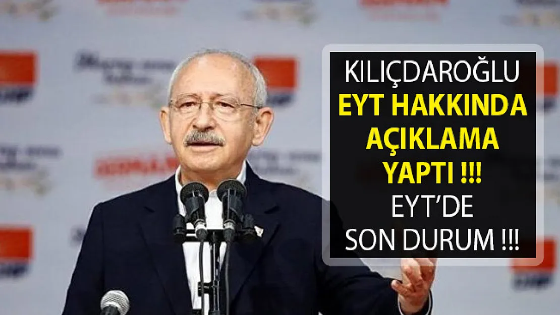 Kılıçdaroğlu'ndan Emeklilikte Yaşa Takılanlar (EYT) Hakkında Açıklama