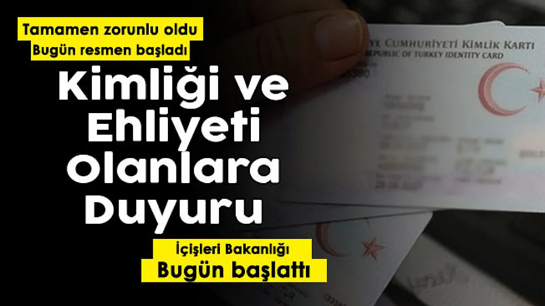 Kimliği ve ehliyeti olanlara duyuru yapıldı! Tamamen zorunlu oldu