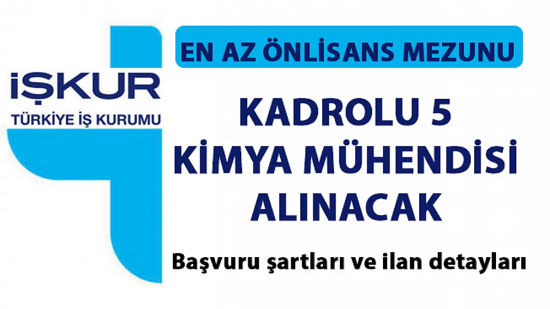 Kimya mühendisi iş ilanı yayımlandı! İŞKUR İstanbul için açık iş ilanları!..