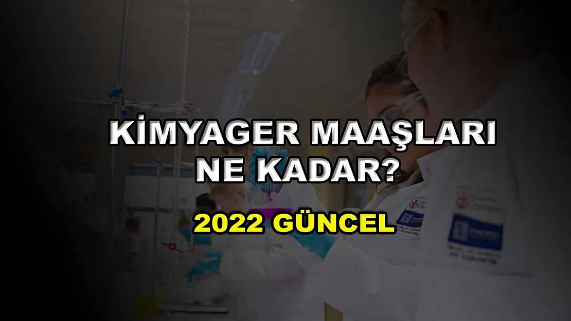 Kimyager Maaşları Ne Kadar? 2022 Güncel