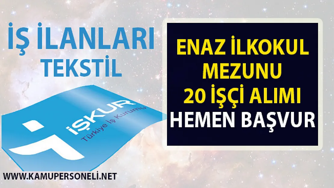 Kırklareli iş ilanları! İŞKUR üzerinden 20 işçi alımı yapılacaktır!..