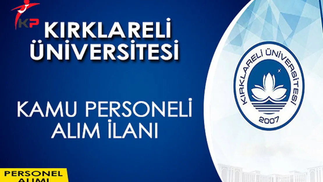 Kırklareli Üniversitesi Kamu Personeli Alım İlanı