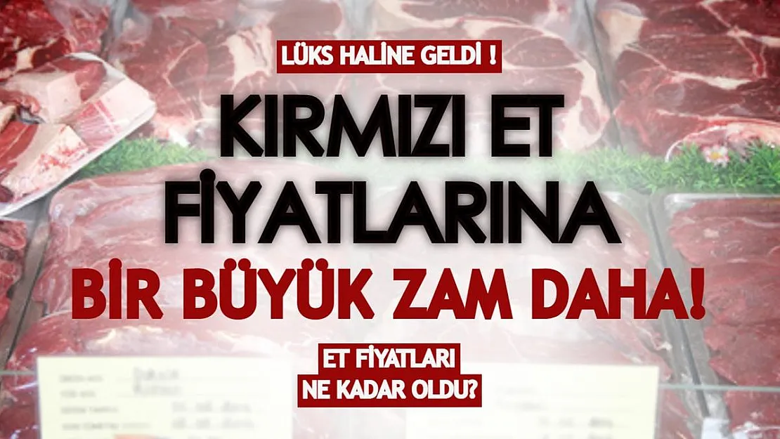 Kırmızı et yemek lüks haline geldi! Et fiyatlarına bir büyük zam daha yolda!