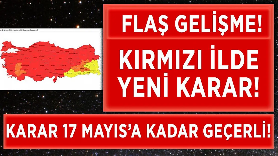 Kırmızı yüksek riskli ilde yeni koronavirüs kararı!