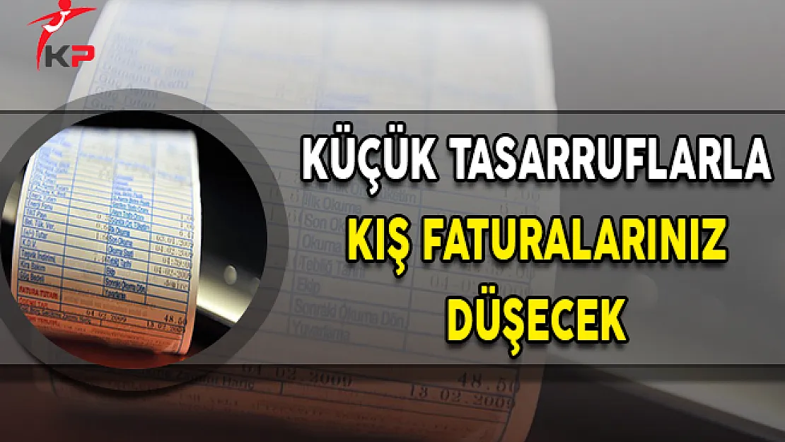 Kış Faturaları Tasarruf ile Düşürülebilir