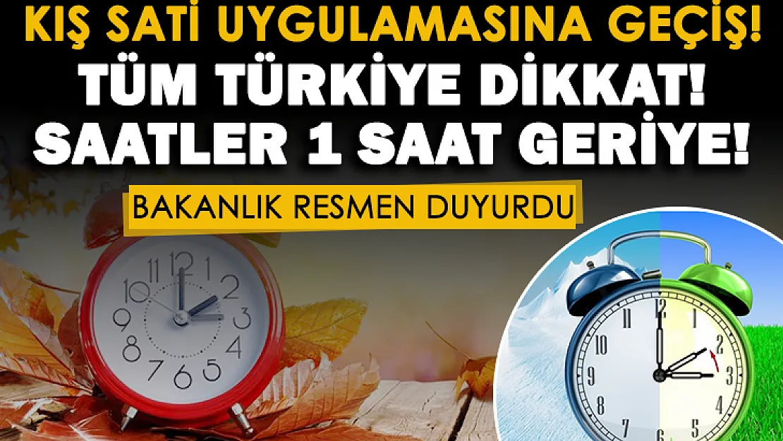 Kış saati uygulaması için flaş gelişme! Bakanlık resmen duyurdu: Saatler 1 saat geri alınıyor mu?