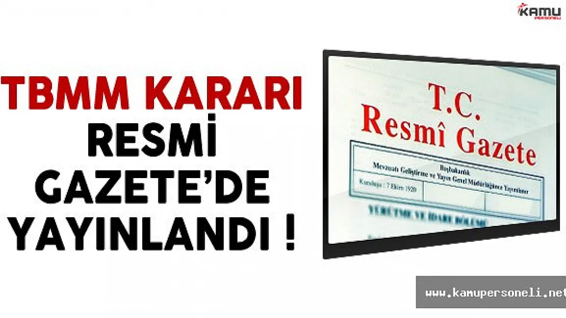 Kişisel Verileri Koruma Kurulu Üyelik Seçimine İlişkin TBMM Kararı Resmi Gazete'de Yayınlandı
