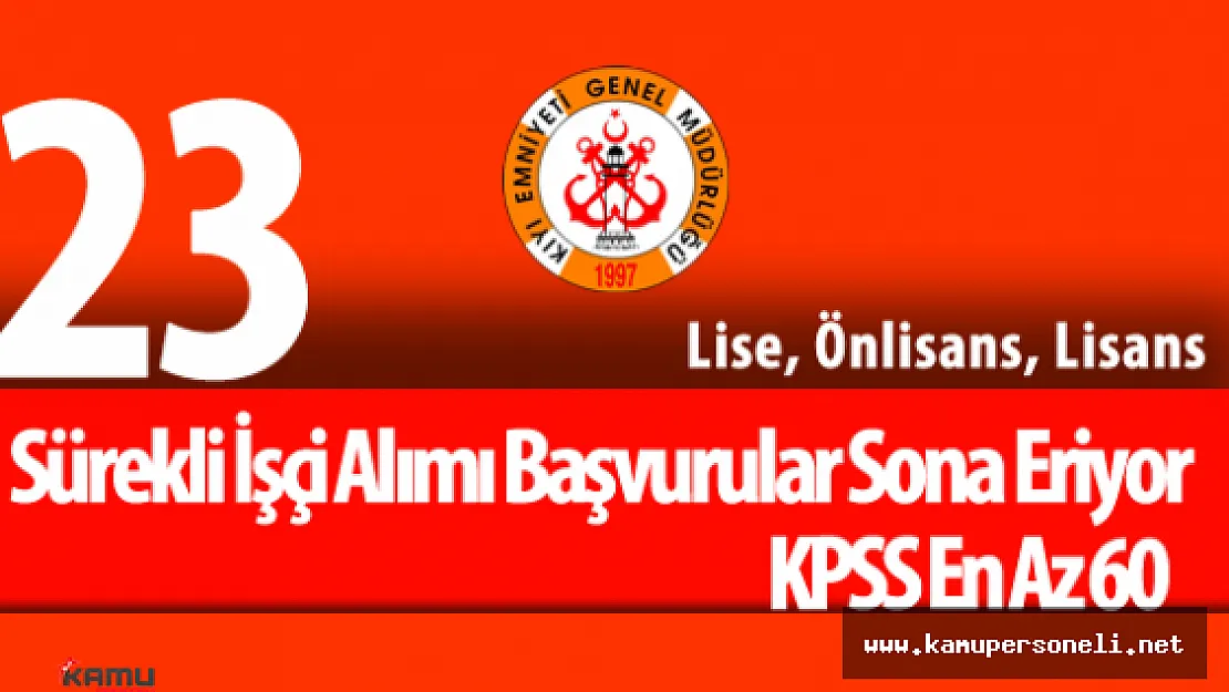 Kıyı Emniyeti Genel Müdürlüğü 23 Daimi İşçi Alımı Başvurular Sona Eriyor
