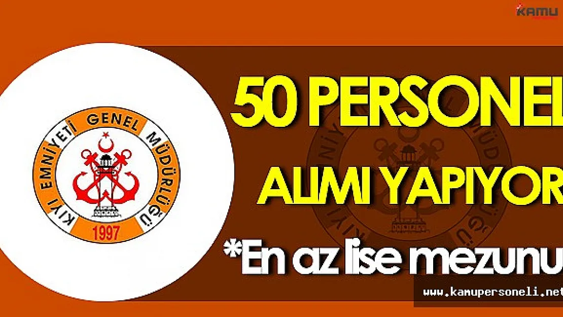 Kıyı Emniyeti Genel Müdürlüğü Personel Alımı