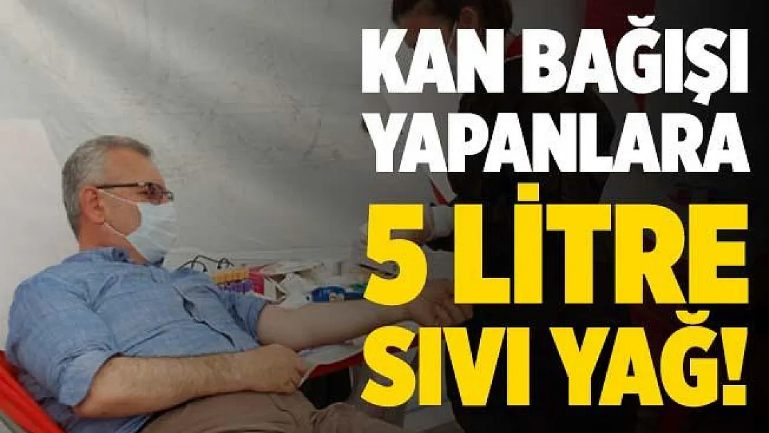 Kızılay çadırında kan bağışı yapana 5 litre sıvı yağ!