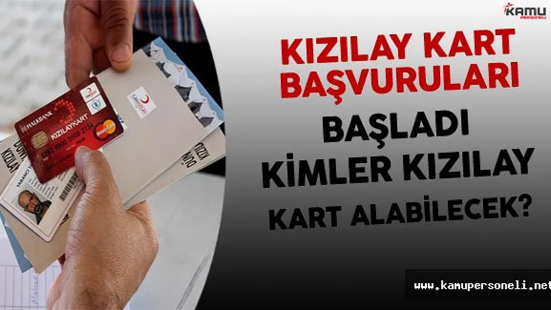 Kızılay Kart Başvuruları Başladı (Kimler Alabilir?)